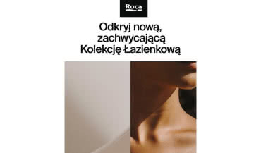 Roca zaprasza na prezentację nowej kolekcji wyposażenia łazienkowego